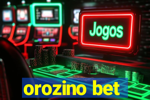 orozino bet